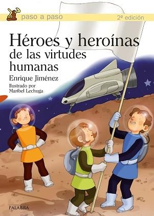 HéROES Y HEROíNAS DE LAS VIRTUDES HUMANAS | 9788498409291 | JIMéNEZ LASANTA, ENRIQUE