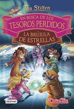 LA BRÚJULA DE ESTRELLAS.  EN BUSCA DE LOS TESOROS PERDIDOS 2 | 9788408182528 | STILTON, TEA