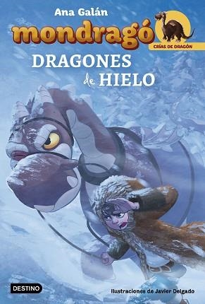 DRAGONES DE HIELO. MONDRAGÓ | 9788408182498 | GALáN, ANA/DELGADO GONZáLEZ, JAVIER