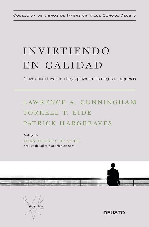 INVIRTIENDO EN CALIDAD. CLAVES PARA INVERTIR A LARGO PLAZO EN LAS MEJORES EMPRESAS | 9788423429141 | A. CUNNINGHAM, LAWRENCE/EIDE, TORKELL T./HARGREAVES, PATRICK