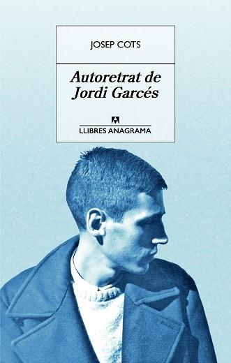 AUTORETRAT DE JORDI GARCES | 9788433915542 | COTS,JOSEP