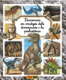 DICCIONARI EN IMATGES DELS DINOSAURES I LA PREHISTORIA | 9788491672142