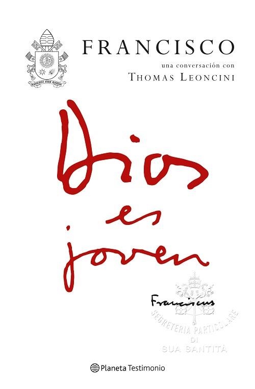 DIOS ES JOVEN. FRANCISCO UNA CONVERSACIÓN CON THOMAS LEONCINI | 9788408184119 | PAPA FRANCISCO