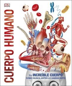 CUERPO HUMANO. COMO NUNCA ANTES LO HABÍAS VISTO | 9780241326831