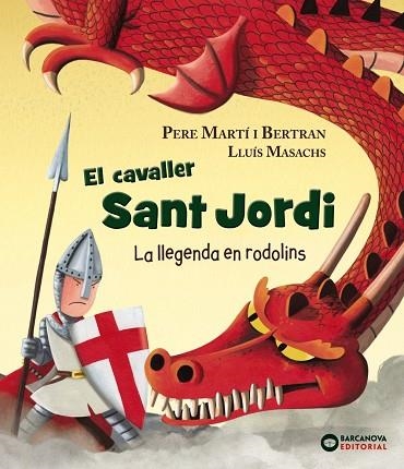 EL CAVALLER SANT JORDI. LA LLEGENDA EN RODOLINS | 9788448942120 | MARTÍ I BERTRAN, PERE/MASACHS,LLUIS