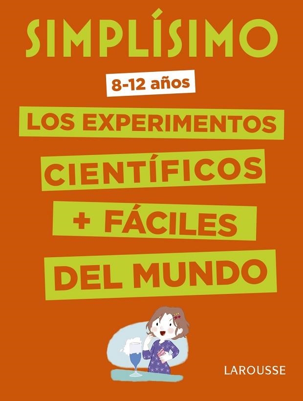 SIMPLÍSIMO. LOS EXPERIMENTOS CIENTÍFICOS MÁS FÁCILES DEL MUNDO | 9788416984909