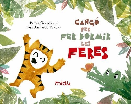 CANÇO PER FER DORMIR LES FERES | 9788417272036 | PAULA CARBONELL / JOSE ANTONIO PERONA