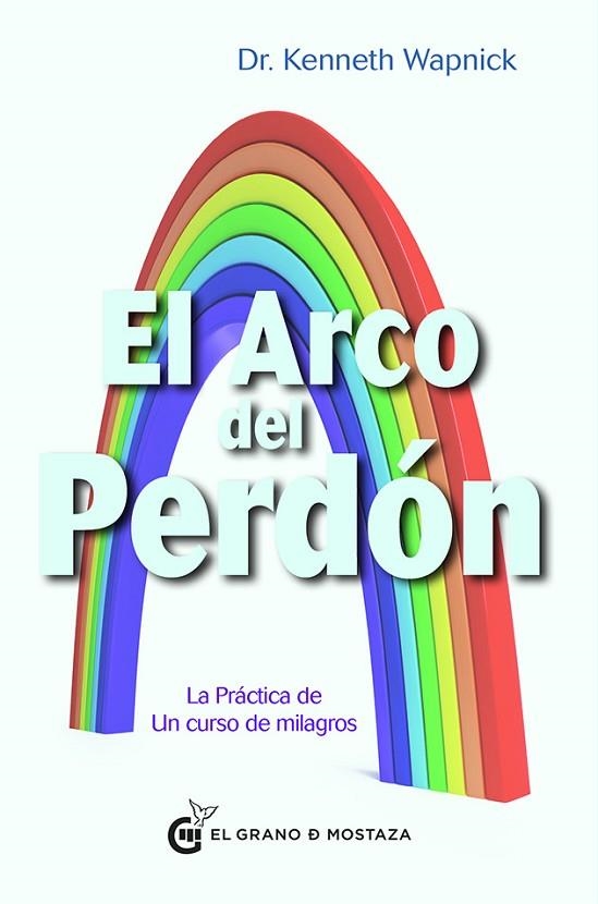 EL ARCO DEL PERDÓN | 9788494248245 | WAPNICK, KENNETH