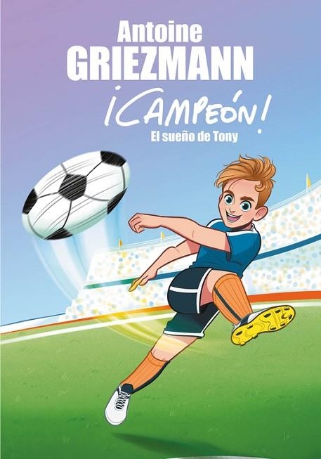 EL SUEÑO DE TONY | 9788416712793 | ANTOINE GRIEZMANN