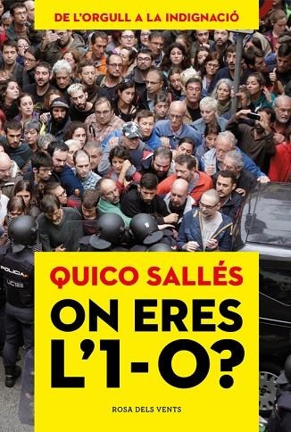 ON ERES L'1-O? DE L'ORGULL A LA INDIGNACIÓ | 9788416930760 | QUICO SALLÉS