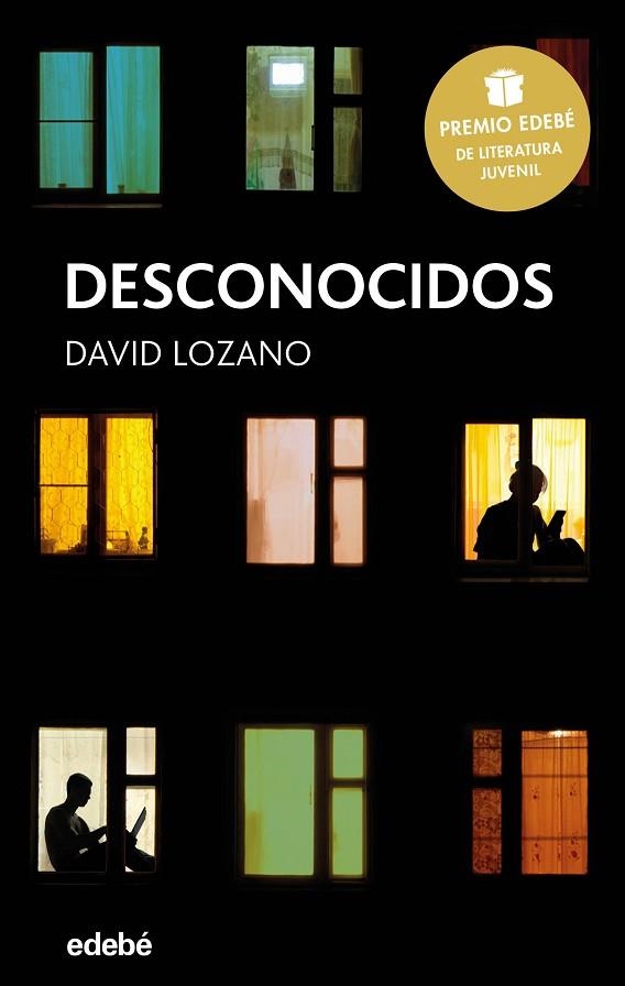 DESCONOCIDOS.  PREMIO EDEBÉ DE LITERATURA JUVENIL 2018 | 9788468334592 | LOZANO GARBALA, DAVID