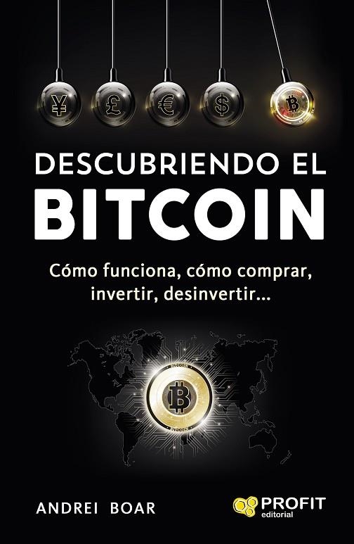 DESCUBRIENDO EL BITCOIN. CÓMO FUNCIONA,CÓMO COMPRAR, INVERTIR, DESINVERTIR | 9788416904143 | BOAR BOAR, ANDREI