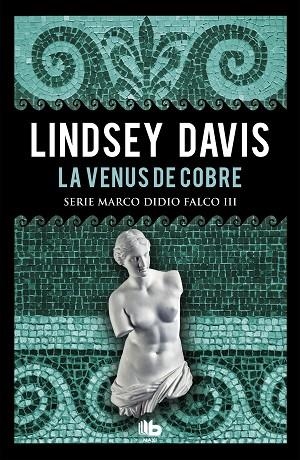 LA VENUS DE COBRE. SERIE MARCO DIDIO FALCO 3 | 9788490704967 | DAVIS,LINDSEY