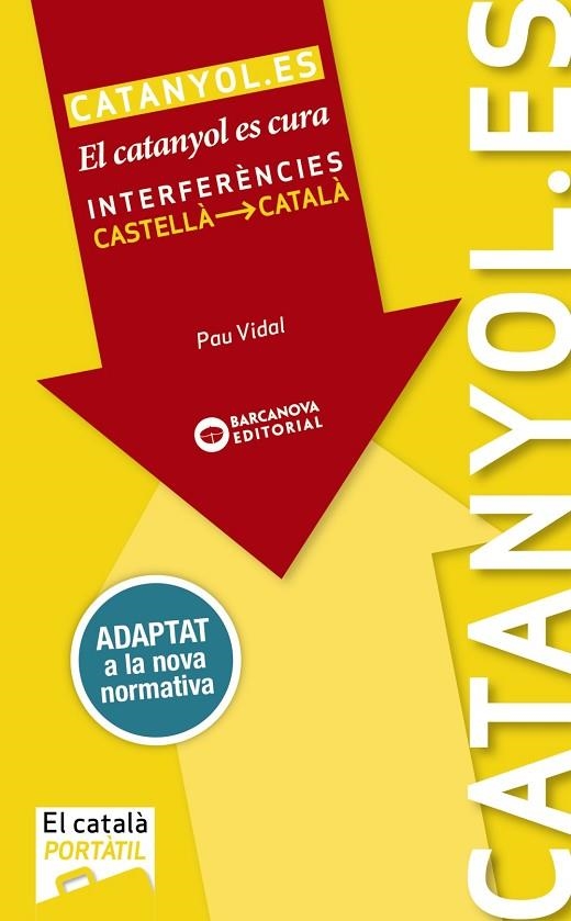 CATANYOL.ES EL CATANYOL ES CURA. INTERFERÈNCIES CASTELLÀ-CATALÀ | 9788448938314 | VIDAL, PAU