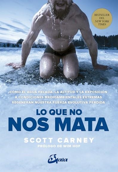 LO QUE NO NOS MATA | 9788484456780 | CARNEY, SCOTT