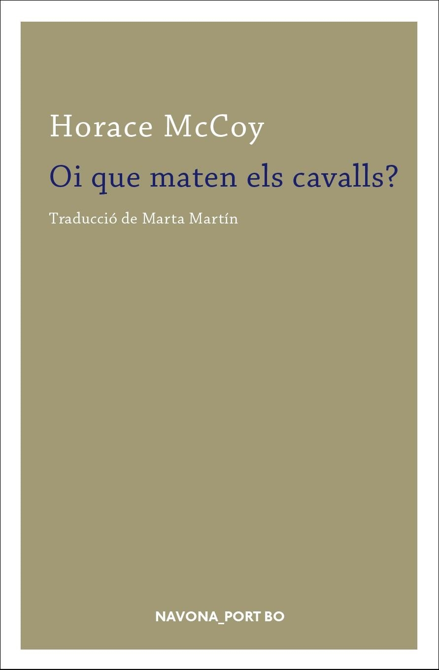 OI QUE MATEN ELS CAVALLS? | 9788417181222 | MCCOY, HORACE