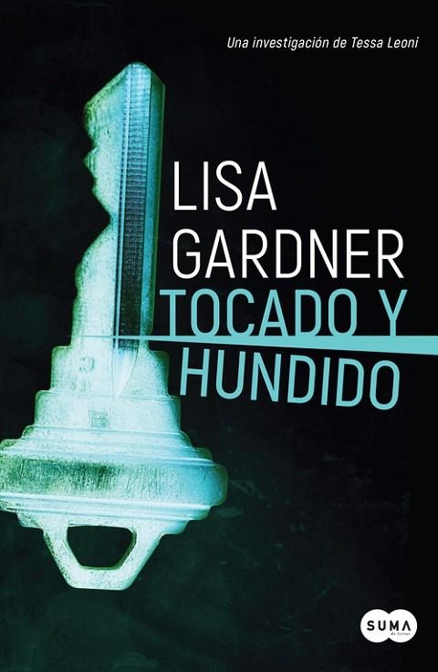 TOCADO Y HUNDIDO (TESSA LEONI 3) | 9788491292456 | LISA GARDNER