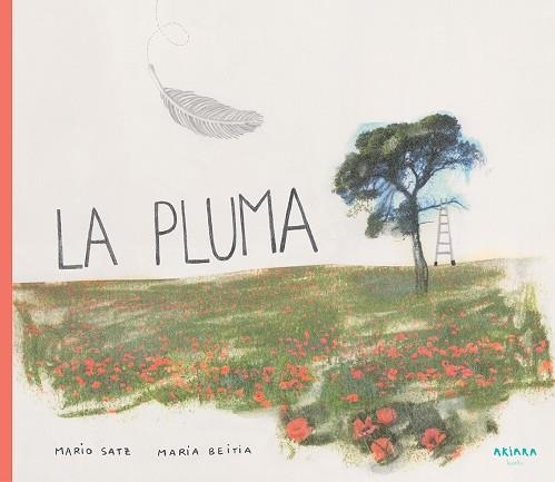 LA PLUMA | 9788417440077 | SATZ, MARIO / MARIA BEITIA