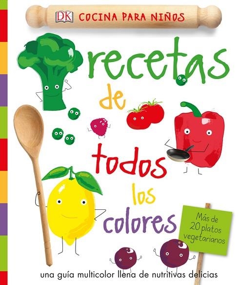 RECETAS DE TODOS LOS COLORES   COCINA PARA NIÑOS | 9780241289549 | VARIOS AUTORES