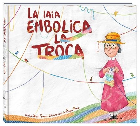 LA IAIA EMBOLICA LA TROCA | 9788416394838 | SIMÓ CARLES, XAVI/ SIMO,ROGER