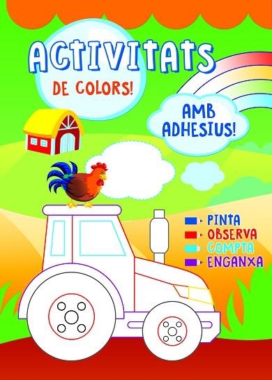 ACTIVITATS DE COLORS! AMB ADHESIUS PINTA, OBSERVA, COMPTA, ENGANXA (3 A 6 ANYS) | 9788491671466