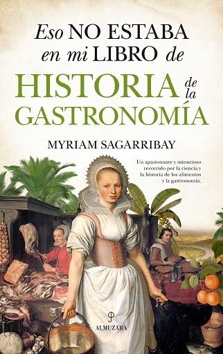 ESO NO ESTABA EN MI LIBRO DE HISTORIA DE LA GASTRONOMÍA | 9788417044961 | SAGARRIBAY SOLANA, MARÍA