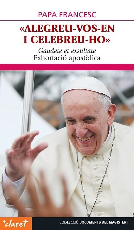 ALEGREU-VOS-EN I CELEBREU-HO.GAUDETE ET EXSULTATE | 9788491360360 | PAPA FRANCESC