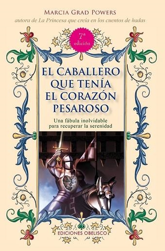 EL CABALLERO QUE TENÍA EL CORAZÓN PESAROSOSO, UNA FABULA INOLVIDABLE.... | 9788491113324 | GRAD POWERS, MARCIA