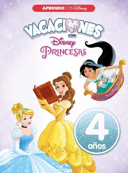 VACACIONES CON LAS PRINCESAS DISNEY 4 AÑOS  | 9788416548941