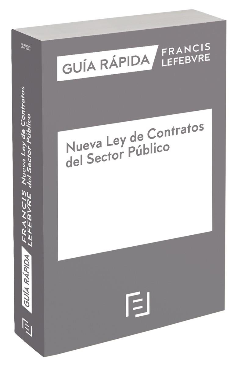 GUÍA RÁPIDA NUEVA LEY DE CONTRATOS DEL SECTOR PÚBLICO | 9788417317164 | LEFEBVRE-EL DERECHO