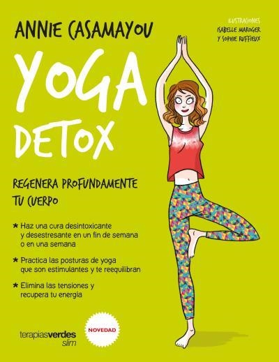 YOGA DETOX. REGENERA PROFUNDAMENTE TU CUERPO | 9788416972401 | CASAMAYOU, ANNIE