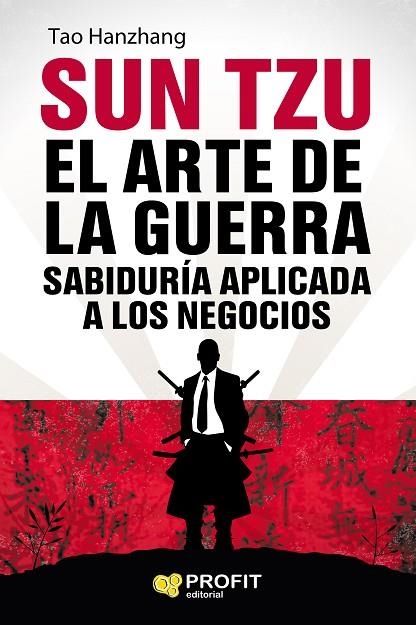 SUN TZU. EL ARTE DE LA GUERRA SABIDURIA APLICADA A LOS NEGOCIOS | 9788417209162 | HANZHANG, TAO