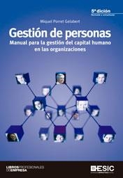 GESTIÓN DE PERSONAS. MANUAL PARA LA GESTIÓN DEL CAPITAL HUMANO EN LAS ORGANIZACIONES | 9788473568791 | PORRET GELABERT, MIQUEL