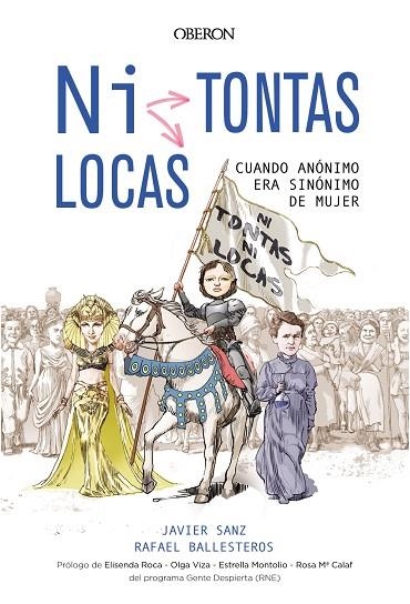 ¿NI TONTAS, NI LOCAS? CUANDO ANÓNIMO ERA SINÓNIMO DE MUJER | 9788441540064 | SANZ ESTEBAN, JAVIER/BALLESTEROS DÍAZ, RAFAEL