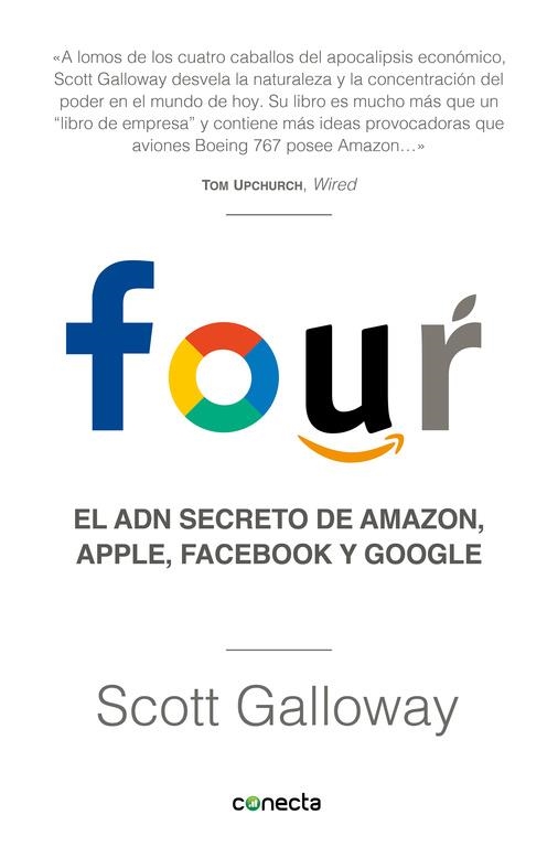 FOUR. EL ADN SECRETO DE AMAZON, APPLE, FACEBOOK Y GOGGLE | 9788416883271 | SCOTT GALLOWAY