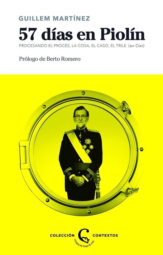 57 DÍAS EN PIOLÍN. PROCESANDO EL PROCES: EL CASO, LA COSA, LA TRILA | 9788483812235 | MARTÍNEZ, GUILLEM