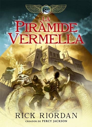 LA PIRÀMIDE VERMELLA. LES CRONIQUES DE KANE 1 | 9788424662967 | RIORDAN, RICK