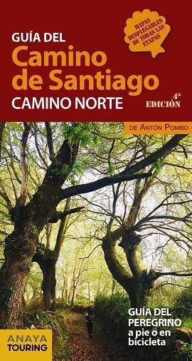 GUÍA DEL CAMINO DE SANTIAGO CAMINO NORTE GUIA DEL PEREGRINO A PIE O EN BICICLETA | 9788491581000 | POMBO RODRÍGUEZ, ANTÓN