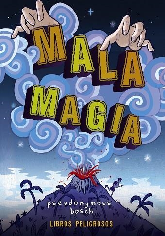 MALA MAGIA  | 9788469836415 | BOSCH, PSEUDONYMOUS