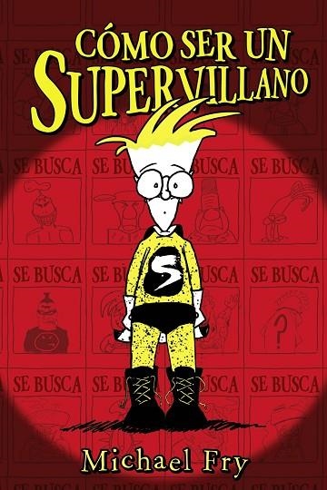 CÓMO SER UN SUPERVILLANO | 9788469623855 | FRY, MICHAEL