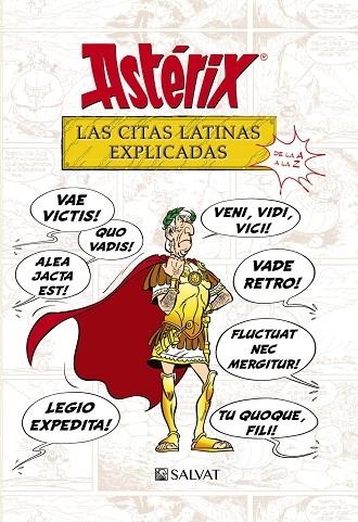 ASTÉRIX. LAS CITAS LATINAS EXPLICADAS DE LA A A LA Z | 9788469623985 | MOLIN, BERNARD-PIERRE/GOSCINNY, RENÉ