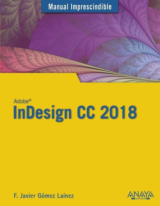 INDESIGN CC 2018 | 9788441540156 | GÓMEZ LAÍNEZ, FRANCISCO JAVIER