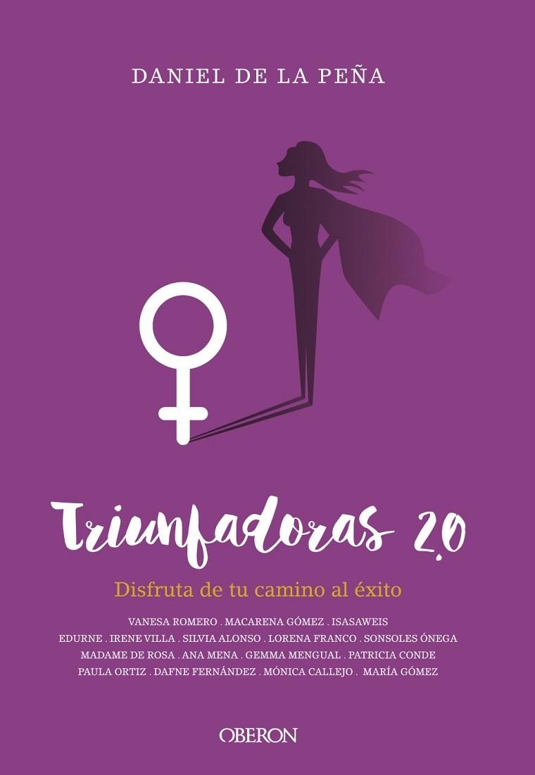 TRIUNFADORAS 2.0. DISFRUTA DE TU CAMINO AL ÉXITO | 9788441540217 | PEÑA MUÑOZ, DANIEL DE LA