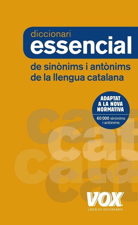 DICCIONARI ESSENCIAL DE SINÒNIMS I ANTÒNIMS DE LA LLENGUA CATALANA | 9788499742373