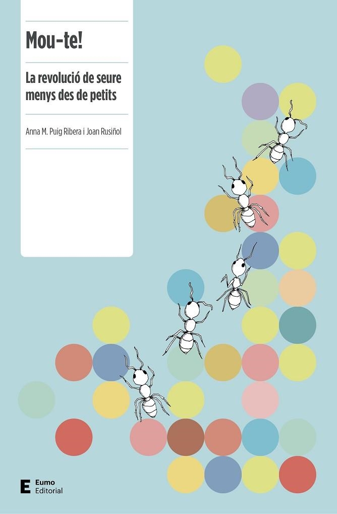 MOU-TE! LA REVOLUCIO DE SEURE MENYS DES DE PETITS | 9788497666251 | PUIG RIBERA, ANNA M./RUSIÑOL RUIZ, JOAN