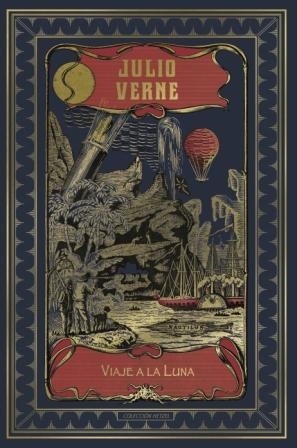 VIAJE A LA LUNA | 9788491870128 | VERNE , JULIO