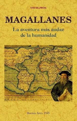 MAGALLANES. LA AVENTURA MÁS AUDAZ DE LA HUMANIDAD. | 9788490015759 | ZWEIG, STEFAN