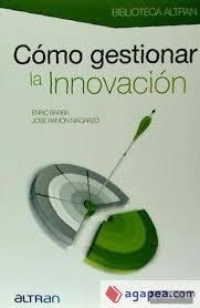 CÓMO GESTIONAR LA INNOVACIÓN | 9788493612061 | ENRIC BARBA / JOSE RAMON MAGARZO