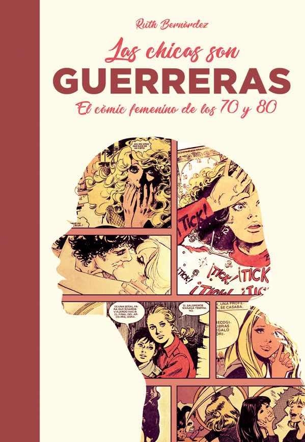 LAS CHICAS SON GUERRERAS. EL COMIC FEMENINO DE LOS 70 Y 80 | 9788417389123 | RUTH BERMUDEZ