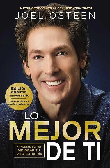 LO MEJOR DE TI. 7 PASOS PARA MEJORAR TU VIDA CADA DIA | 9781418598785 | JOEL OSTEEN